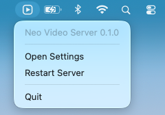 The Neo Video Server icon in the Mac menu bar, with its menu open on “Open Settings”